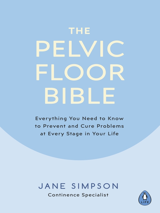 Title details for The Pelvic Floor Bible by Jane Simpson - Wait list